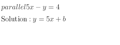 The parallel 5x-y=4 is y=5x+b